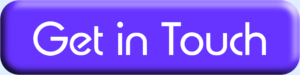 Purple rounded button labeled 'Get in Touch' (call to action)