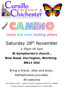 Church event flyer: Cursillo in the Diocese of Chester with a butterfly logo; rainbow 'CAMINO' letters; 'Come and meet inviting others'. Details: Saturday 28th November, 2:30pm–5pm, St Symphorian’s Church, New Road, Durrington, Worthing BN13 3HU. Bring a friend, relax and enjoy; refreshments provided; all welcome.